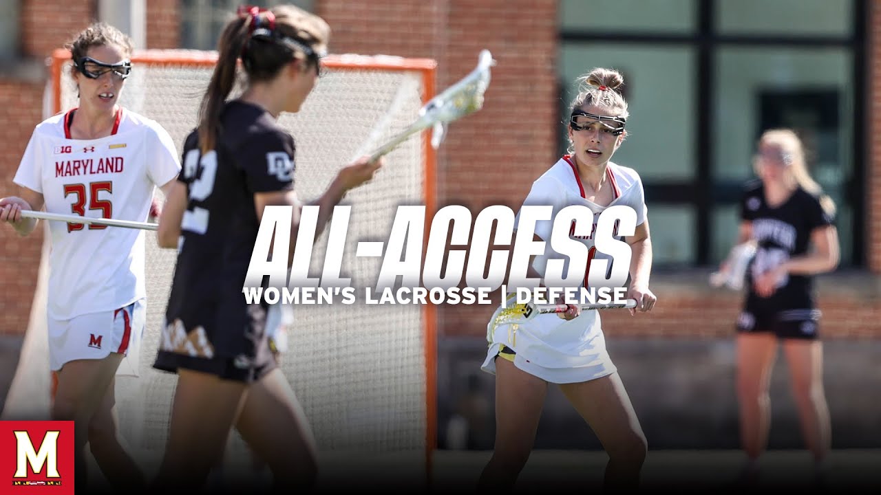 Maryland Women's Lacrosse | All-Access | Defense