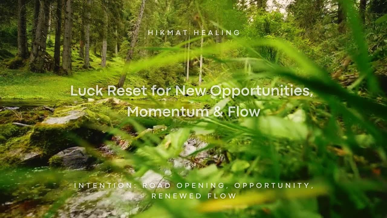 Luck Reset for New Opportunities, Momentum & Flow