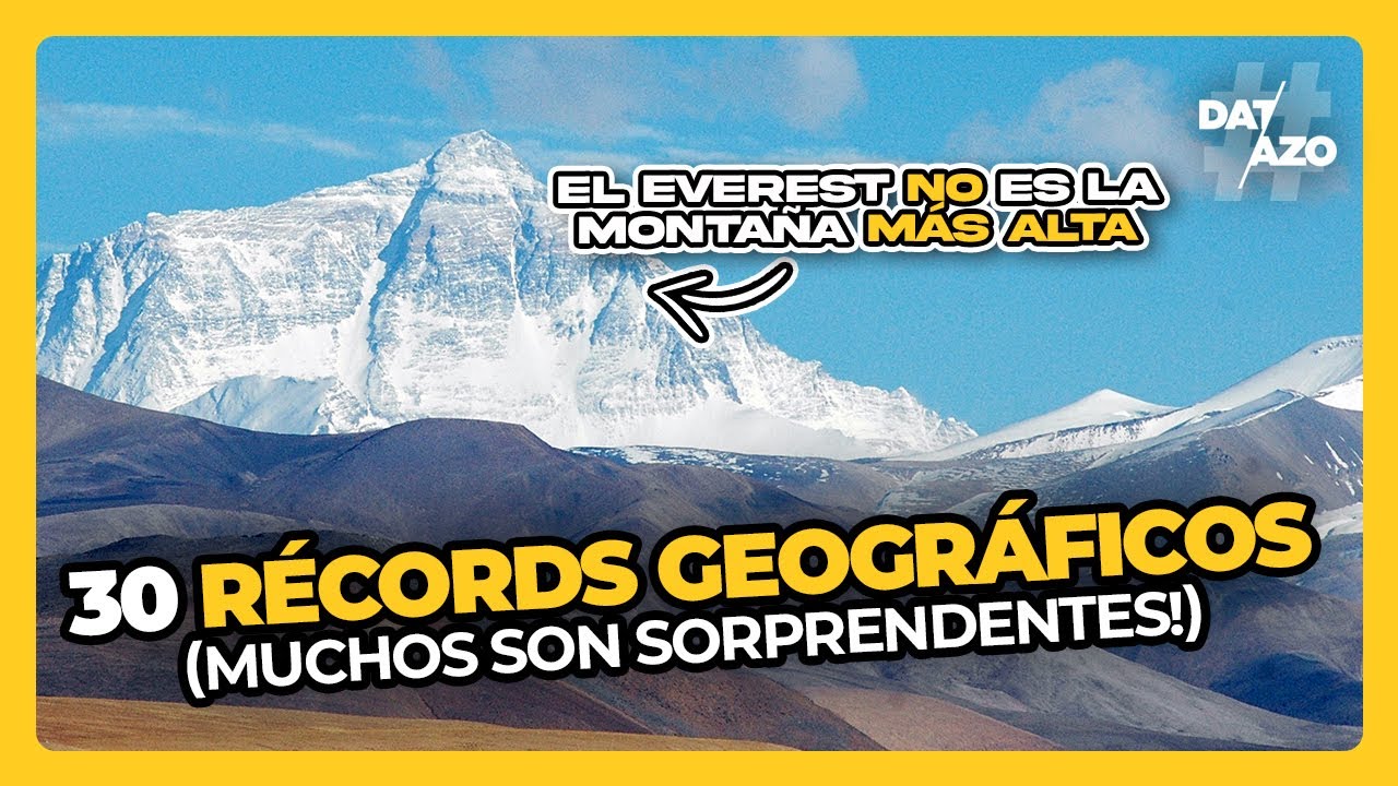 30 RECORDS GEOGR&Aacute;FICOS (muchos sorprendentes!) &bull; #Datazo