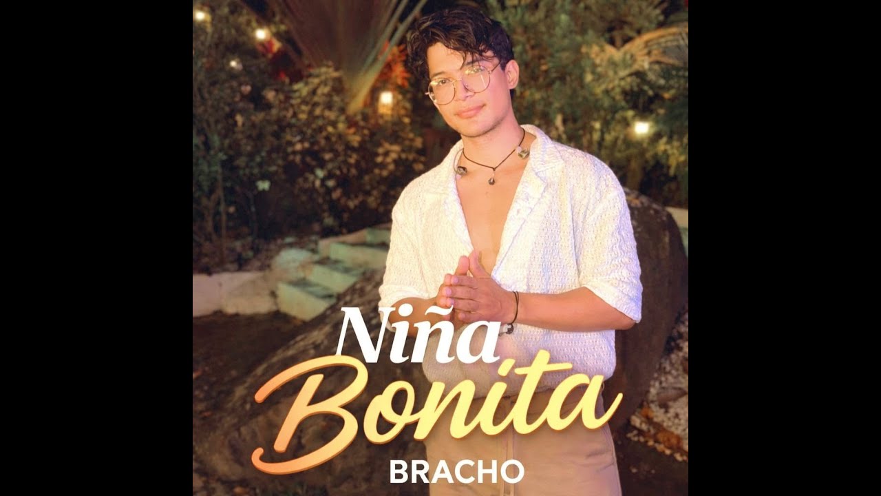 Niña Bonita - Bracho