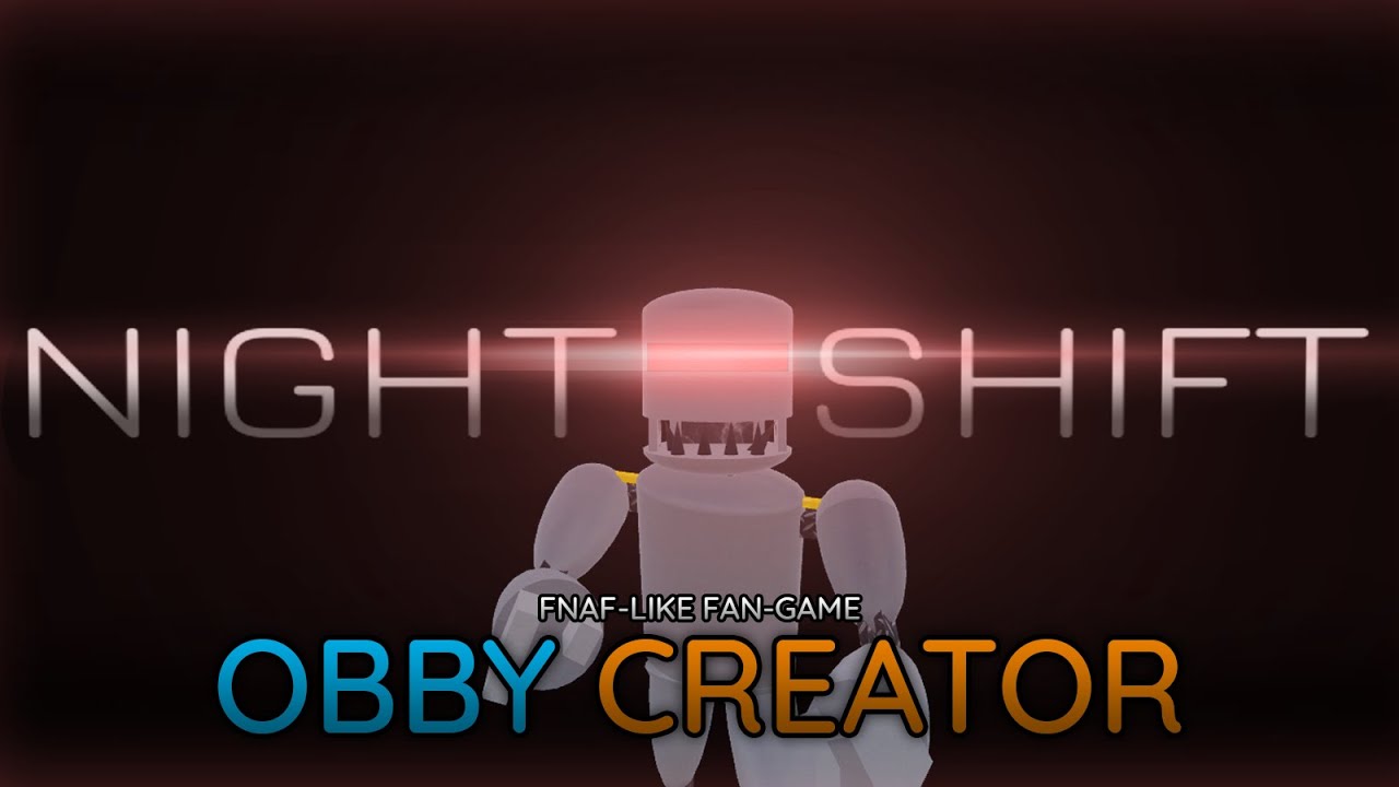 Eu Criei um FNAF no Obby Creator! (NIGHT SHIFT)