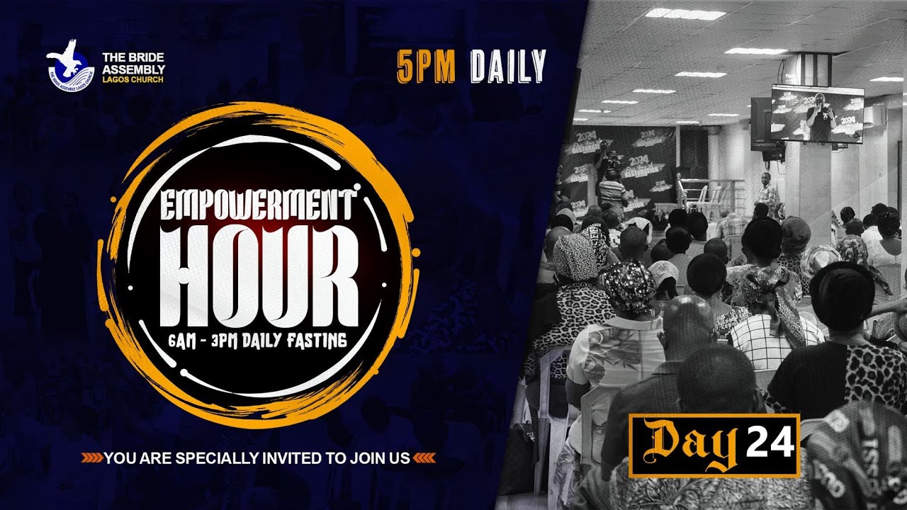 LIVE: EMPOWERMENT HOUR (DAY 24) THURS. 25TH JANUARY, 2024  -  BRIDE ASSEMBLY CHURCH