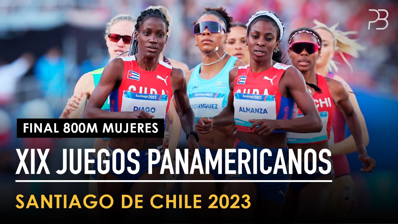Final 800m Mujeres - Juegos Panamericanos Santiago de Chile 2023