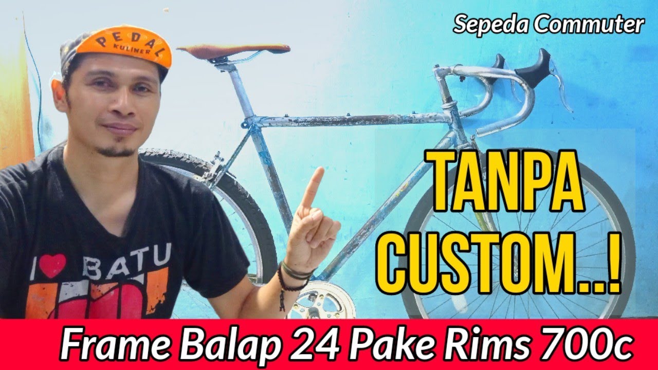 Frame Balap 24 Pakai Ban 700c | Rakit Sepeda Commuter dari Balap Jadul 24