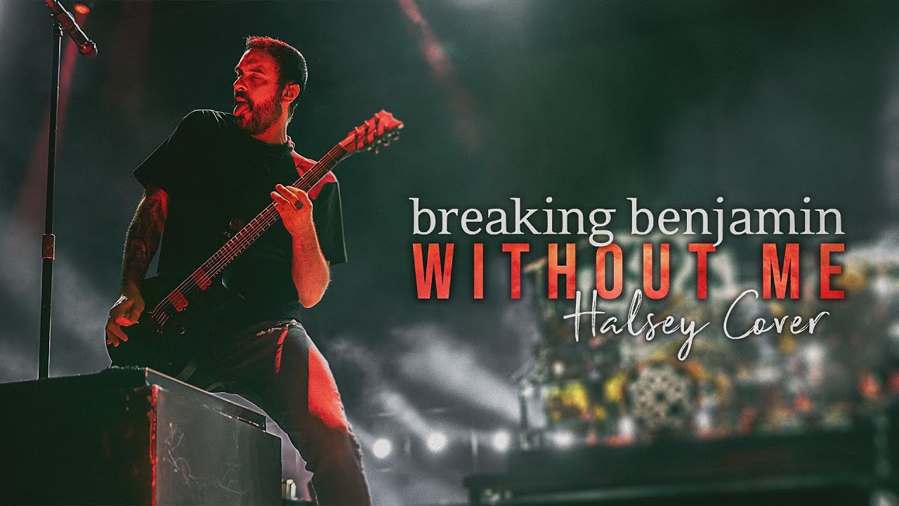 BREAKING BENJAMIN - Without Me (Halsey Cover, 2024) (Unofficial)