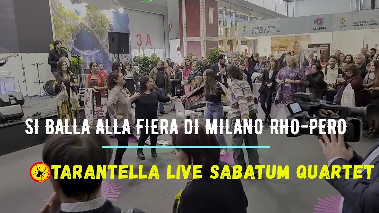 148 - SI BALLA LA TARANTELLA CALABRESE, ARTIGIANO IN FIERA  MILANO RHO-PERO CON SABATUM QUARTET