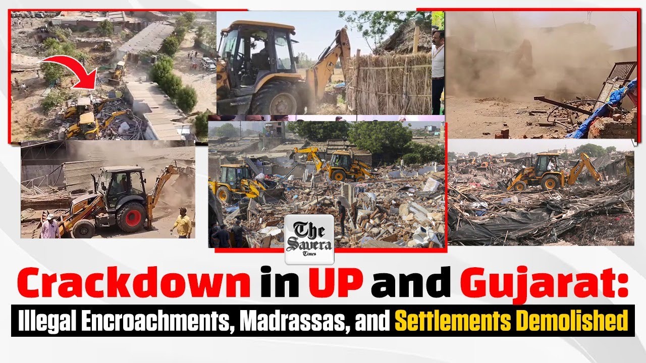 [Live] Crackdown in UP and Gujarat: Illegal Encroachments, Madrassas, and Settlements Demolished