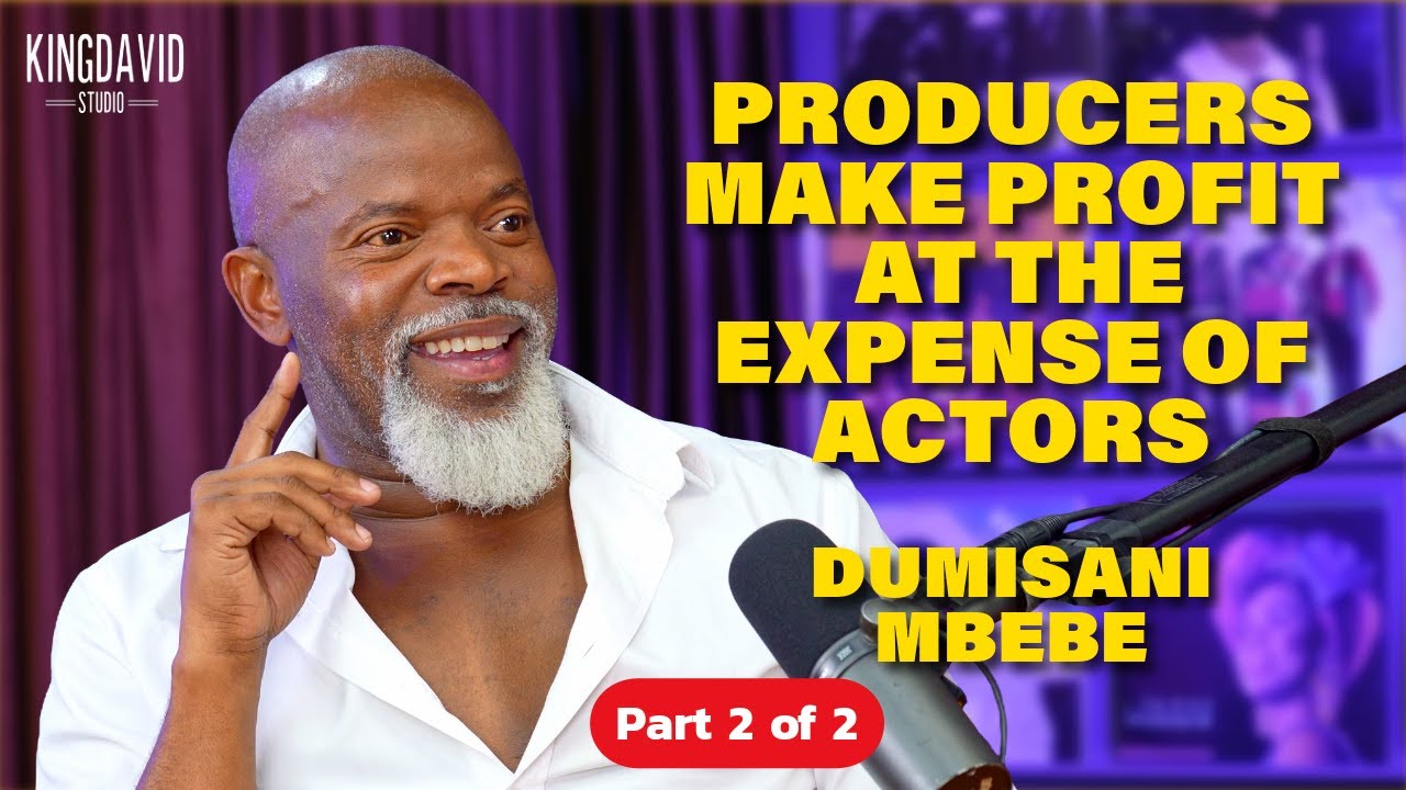 Dumisani Mbebe | Part 2 of 2 | Actors Need to Know the Business of ACTING
