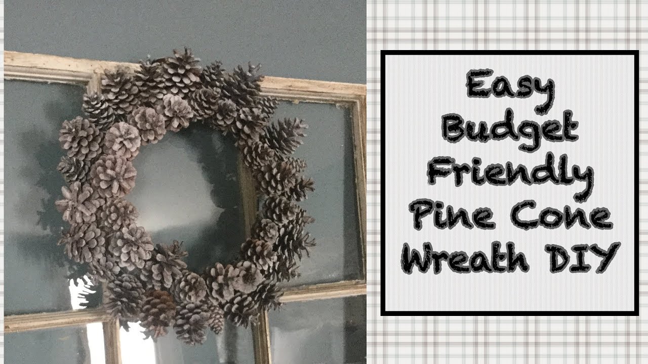 Easy Budget Friendly Pine Cone Wreath DIY