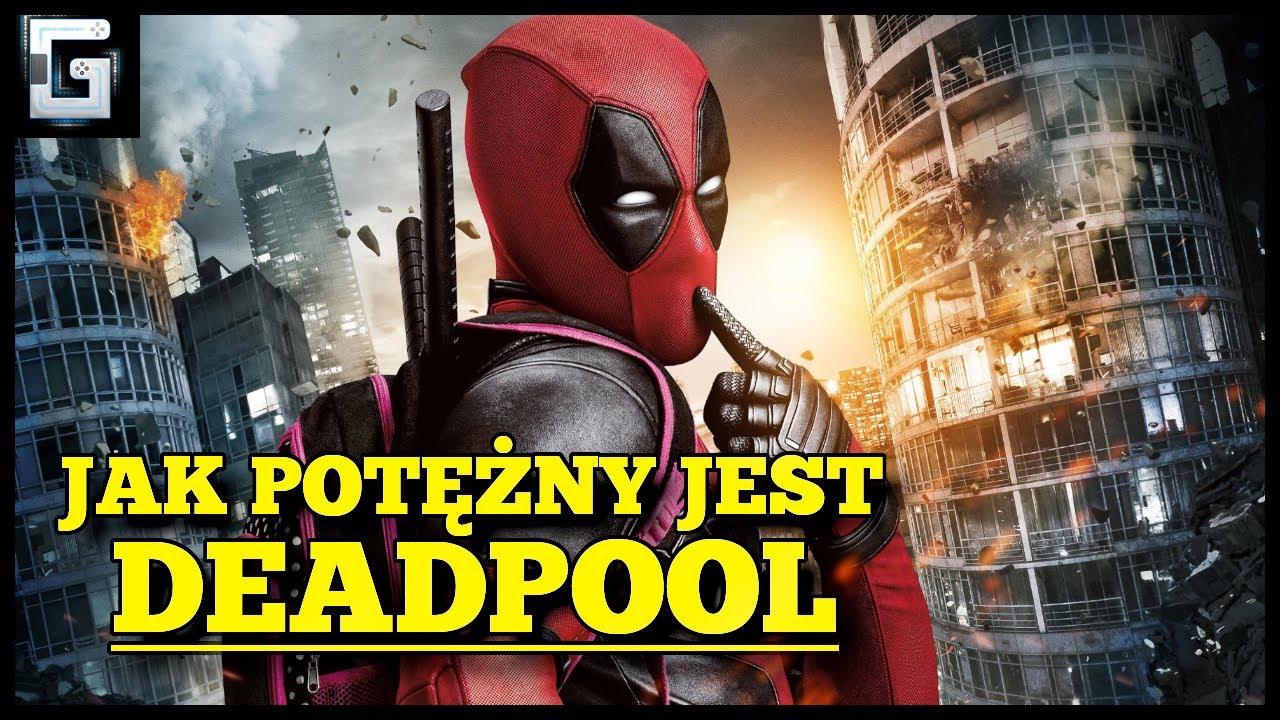 Jak potężny jest Deadpool?