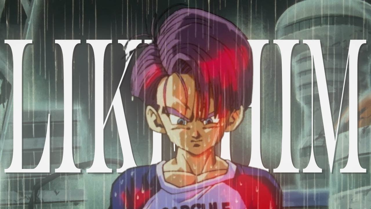 Trunks edit x |Like Him - Tyler The Creator|