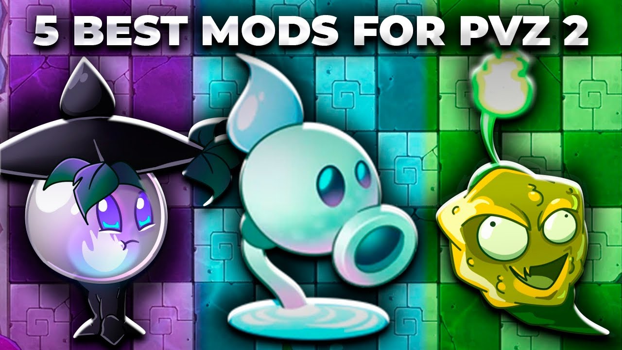 5 BEST MODS FOR PVZ 2