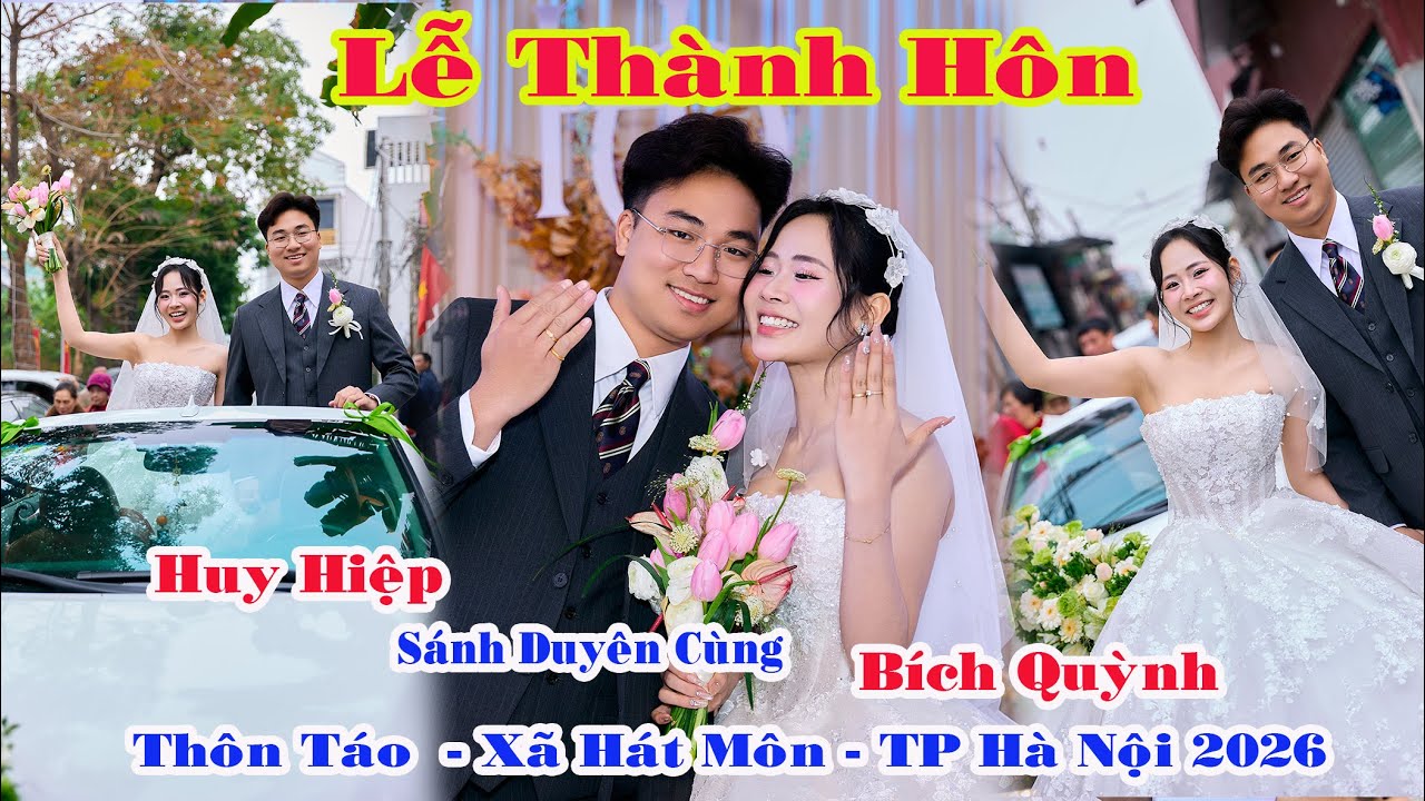 LỄ THÀNH HÔN HUY HIỆP SÁNH DUYÊN CÙNG BÍCH QUỲNH THÔN TÁO XÃ HÁT MÔN 2026