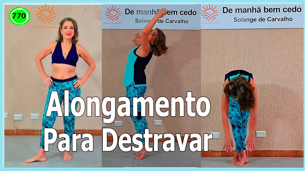 🌞 Alongamento Para Destravar - Vídeo 770