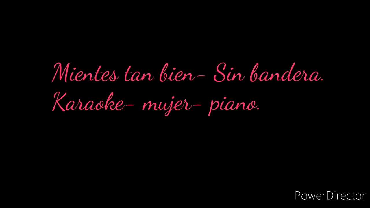 Mientes tan bien- Karaoke con letra- tono mujer- Sin bandera