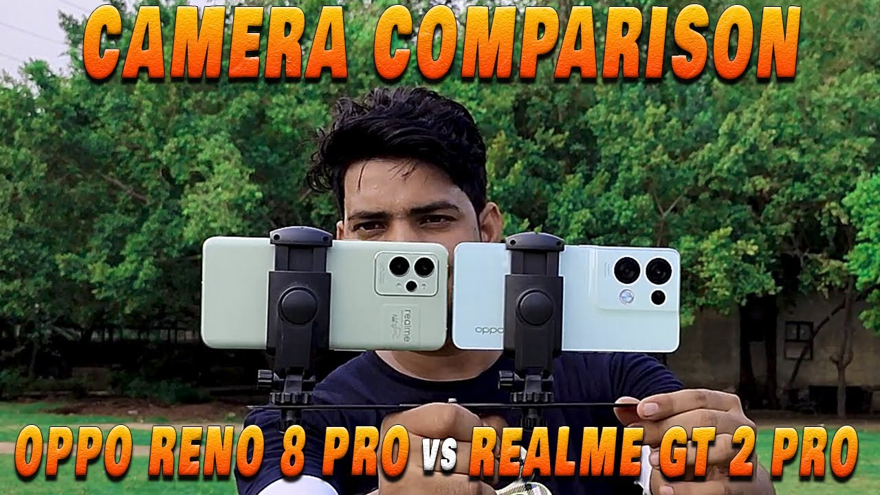 Oppo Reno 8 Pro vs Realme GT 2 Pro Camera Test | Realme GT 2 Pro vs Reno 8 Pro Camera Comparison