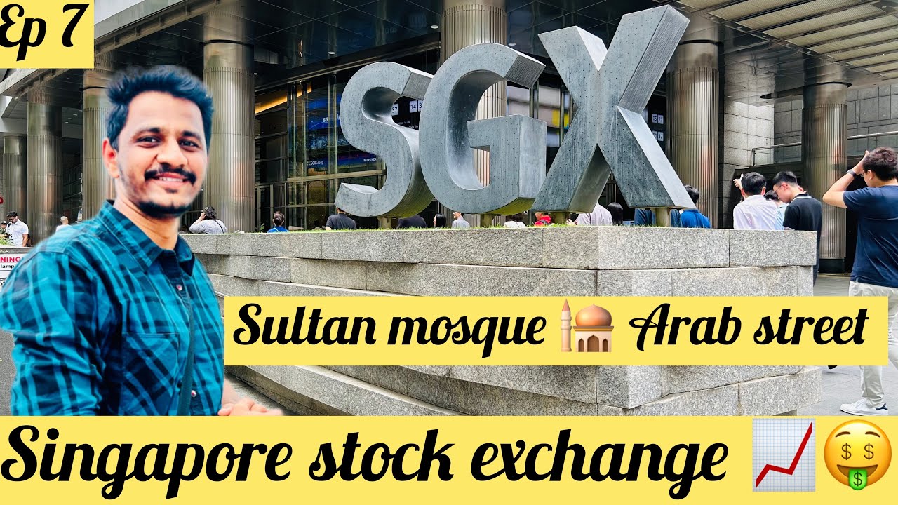 Singapore 🇸🇬 stock exchange📈 SGX building | Arab street sultan mosque 🕌 | Ep 7