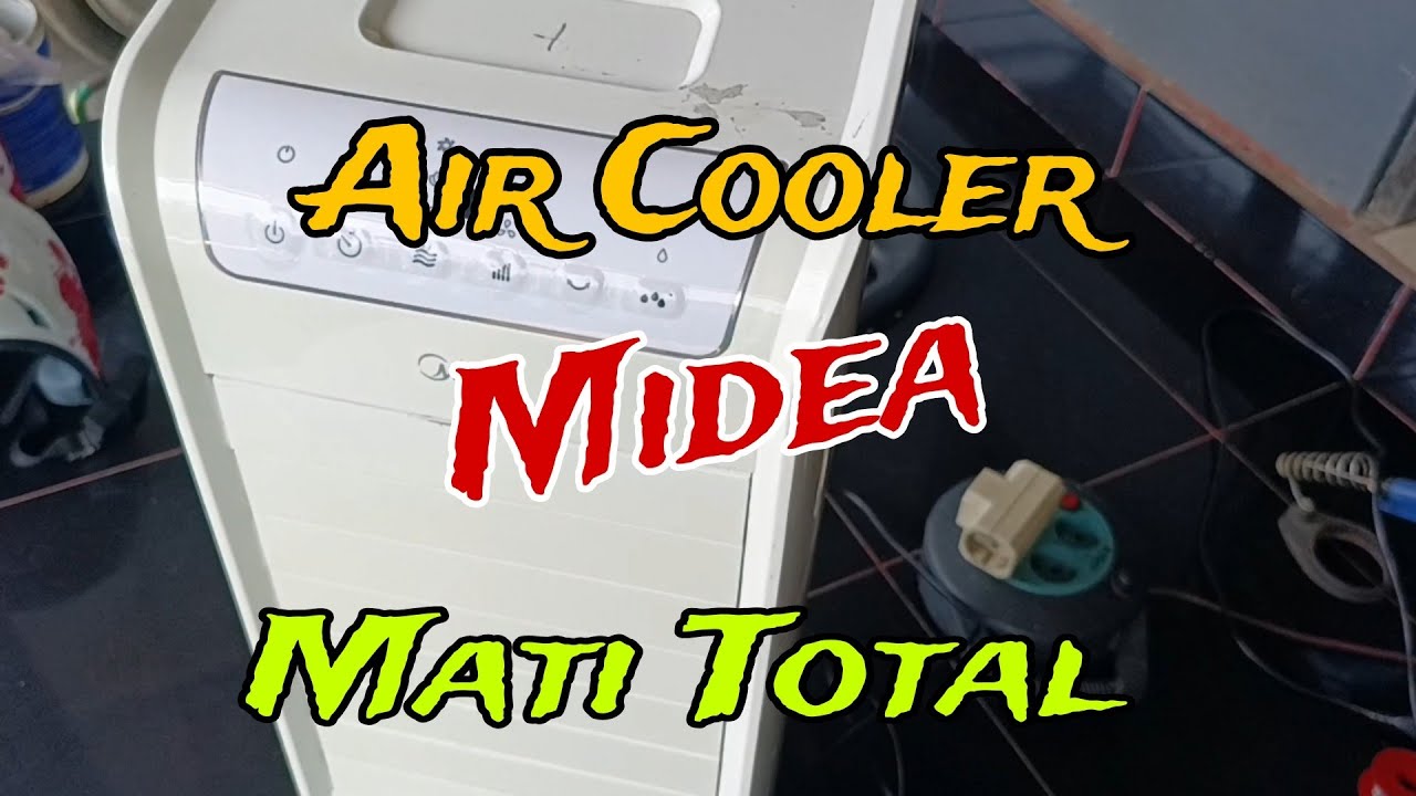 Review Kerusakan Air Cooler Midea AC-100A, Problem Mati Total