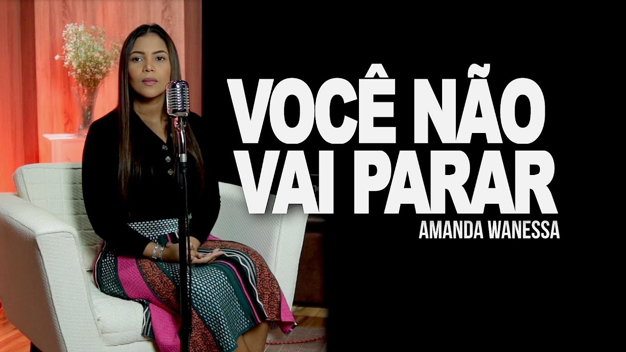 Você Não Vai Parar - Amanda Wanessa (Voz e Piano) #154