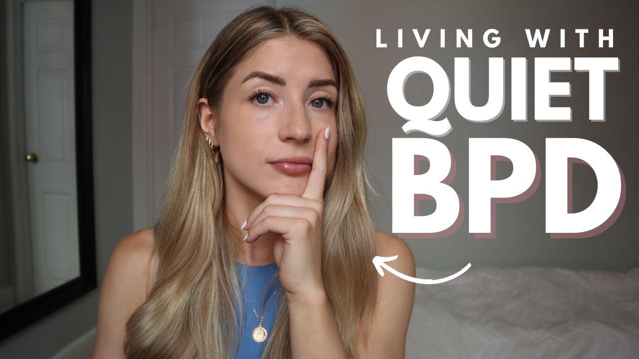 What It's Like to Have QUIET BPD