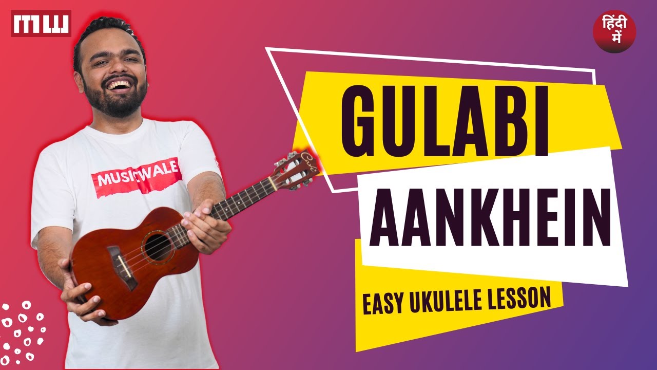 Learn Gulabi ankhein on easy ukulele chords | Easy Ukulele lesson | Musicwale #ukuleletutorial