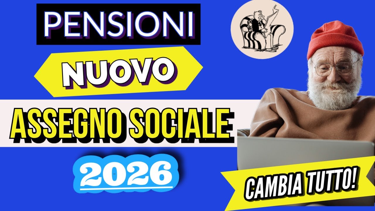 PENSIONI 👉 NUOVO ASSEGNO SOCIALE 2026❗️ CAMBIA TUTTO!! IMPORTI E LIMITI REDDITO
