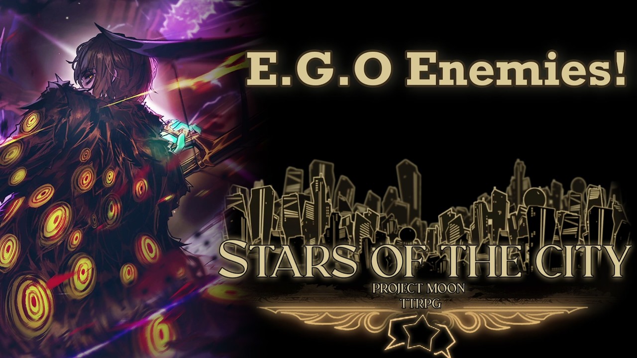 Stars of the City Design Stream: E.G.O Equipped Enemies!