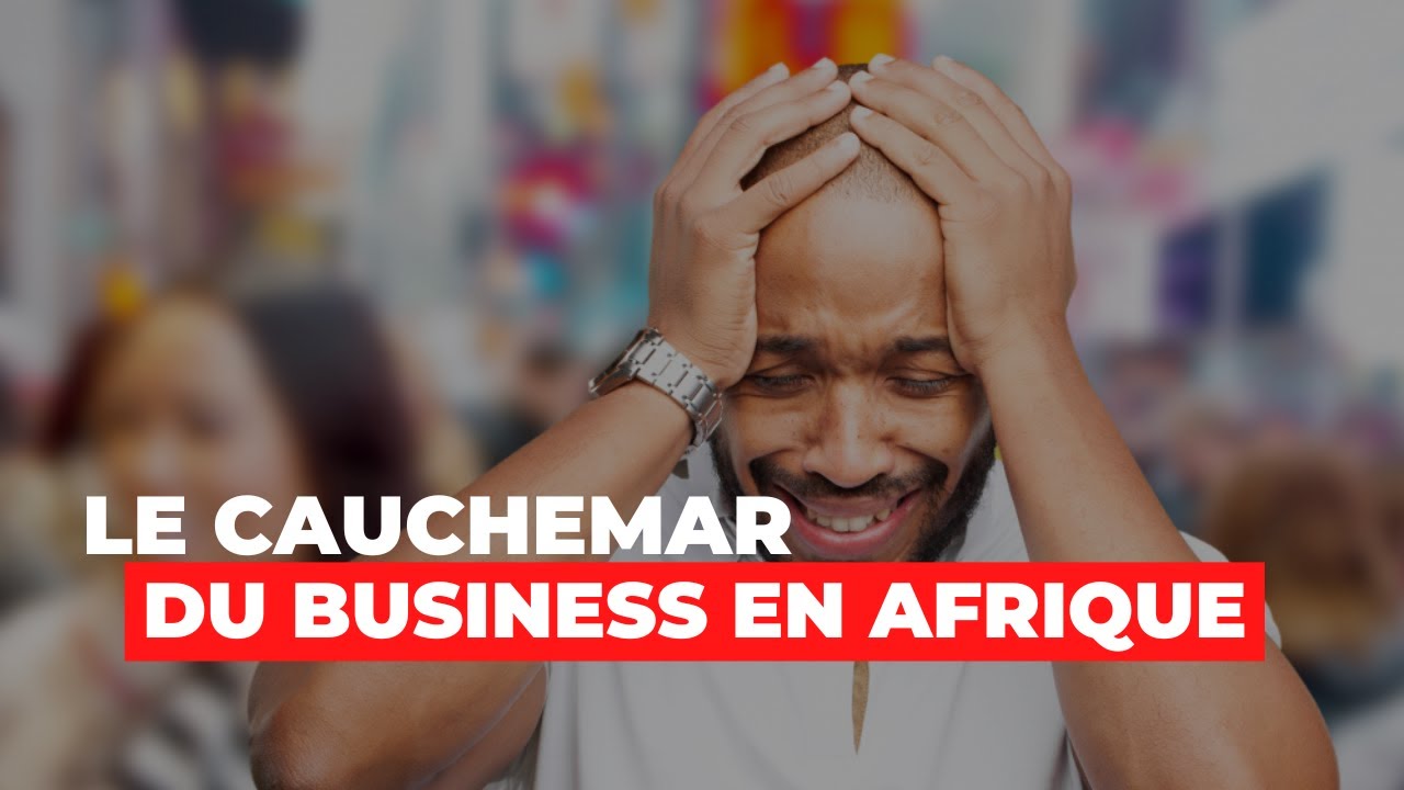 Ecoute cette vidéo avant de lancer ton Business en Afrique pour éviter de perdre beaucoup d'argent