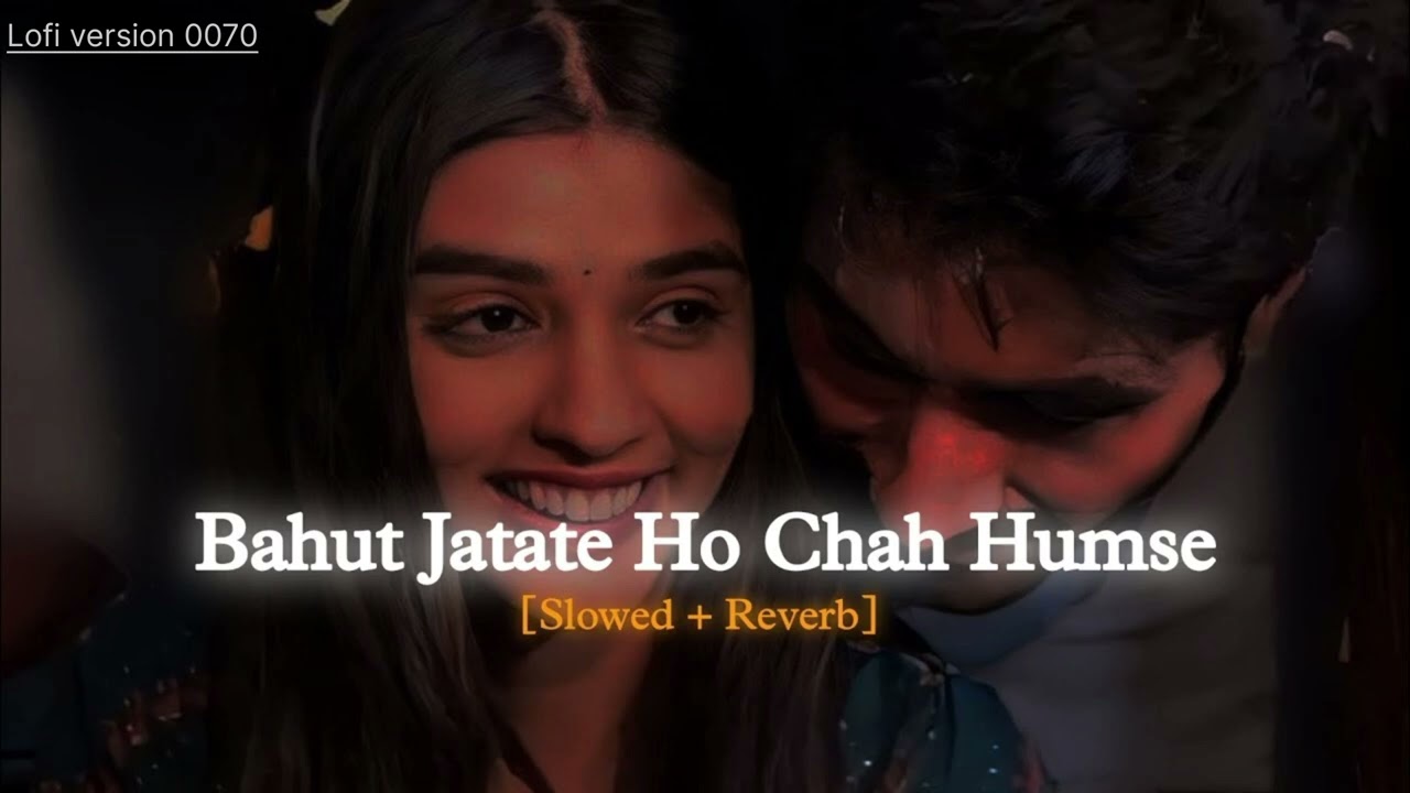 Bahut jatate ho chah humse(#slowed +#reverb )song sad song 🥺🥺🥺 please subscribe to my channel Lofi 🙏