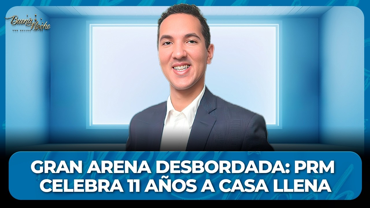 MILES DENTRO Y FUERA: EL PRM CONVIERTE LA GRAN ARENA EN MAR AZUL - SAÚL MCDOUGAL (ENTREVISTA) | BN