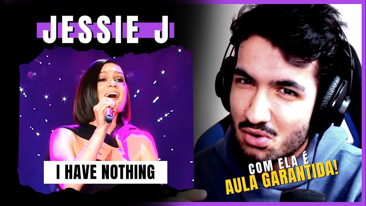 #2 JESSIE J, I HAVE NOTHING! MAIS UMA AULA PRA CONTA! (ANÁLISE)