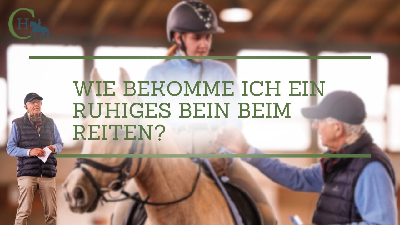 Wie bekomme ich ein ruhiges Bein beim Reiten - Frag Christoph Hess