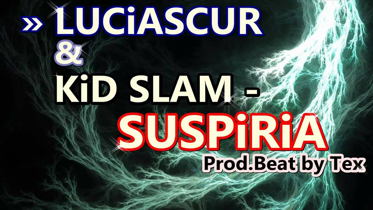Luciascur & Kid Slam - Suspiria