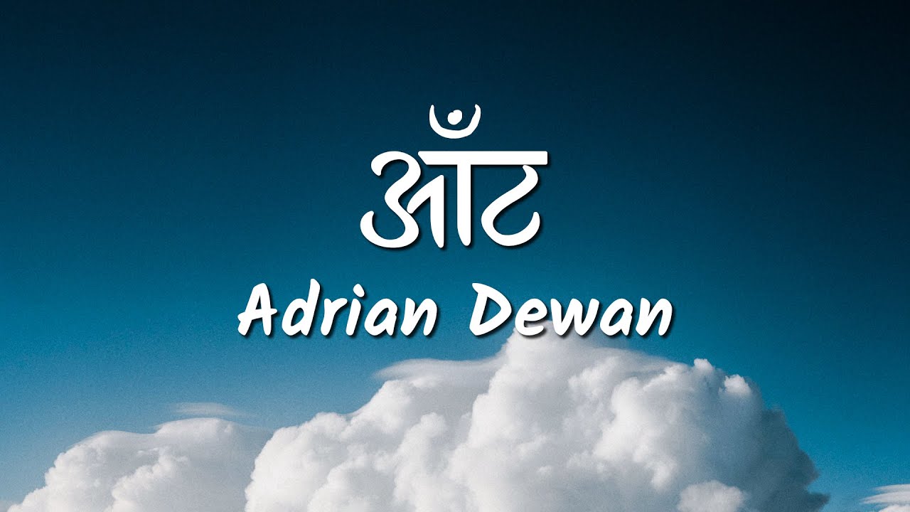 Aat/आँट (Lyrics Video) - Adrian Dewan