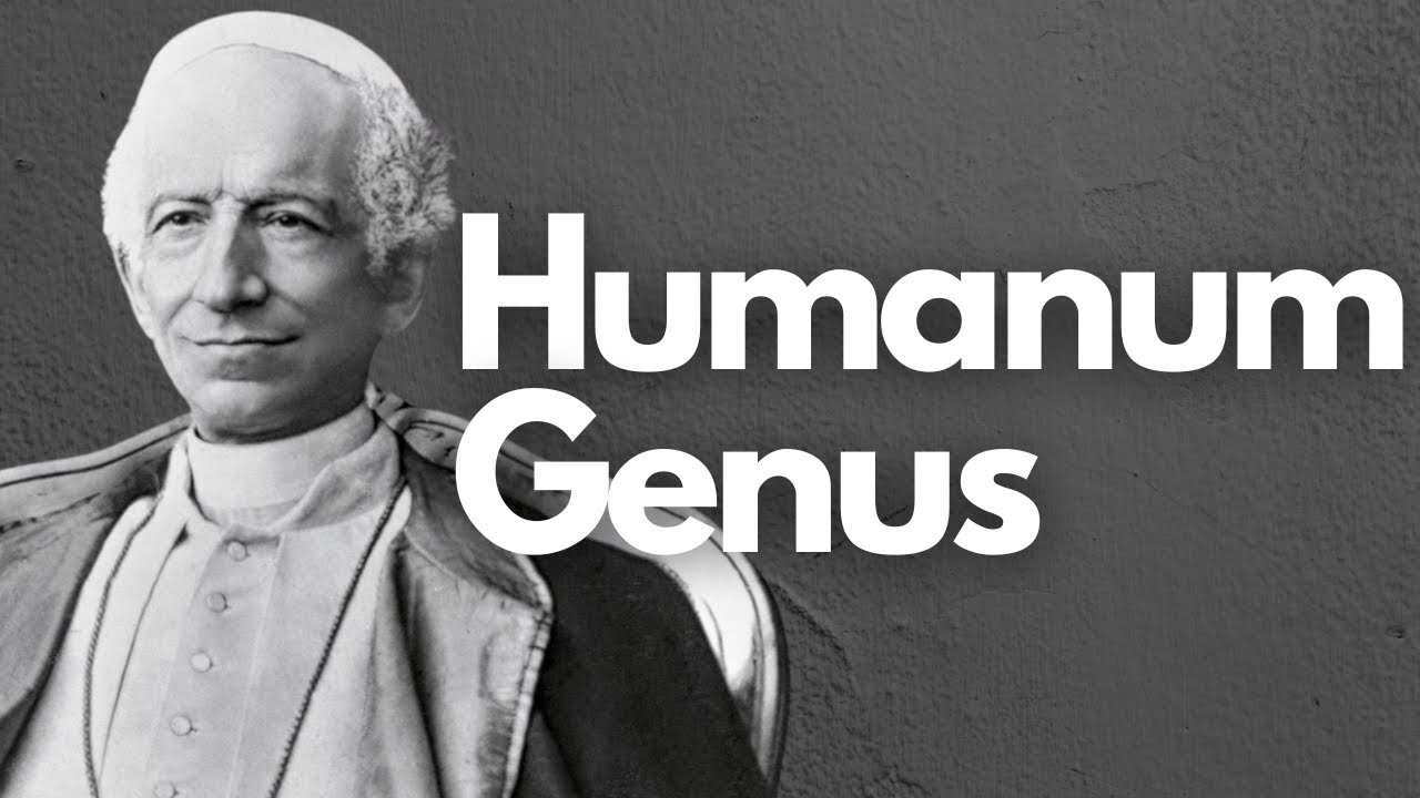 FREEMASONRY DESTROYED: HUMANUM GENUS | Pope Leo XIII