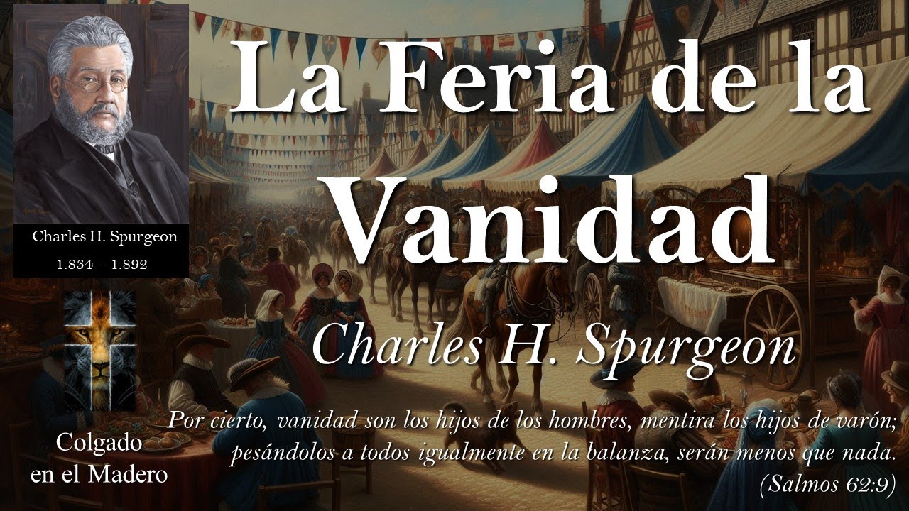La Feria de la Vanidad Por Charles H Spurgeon