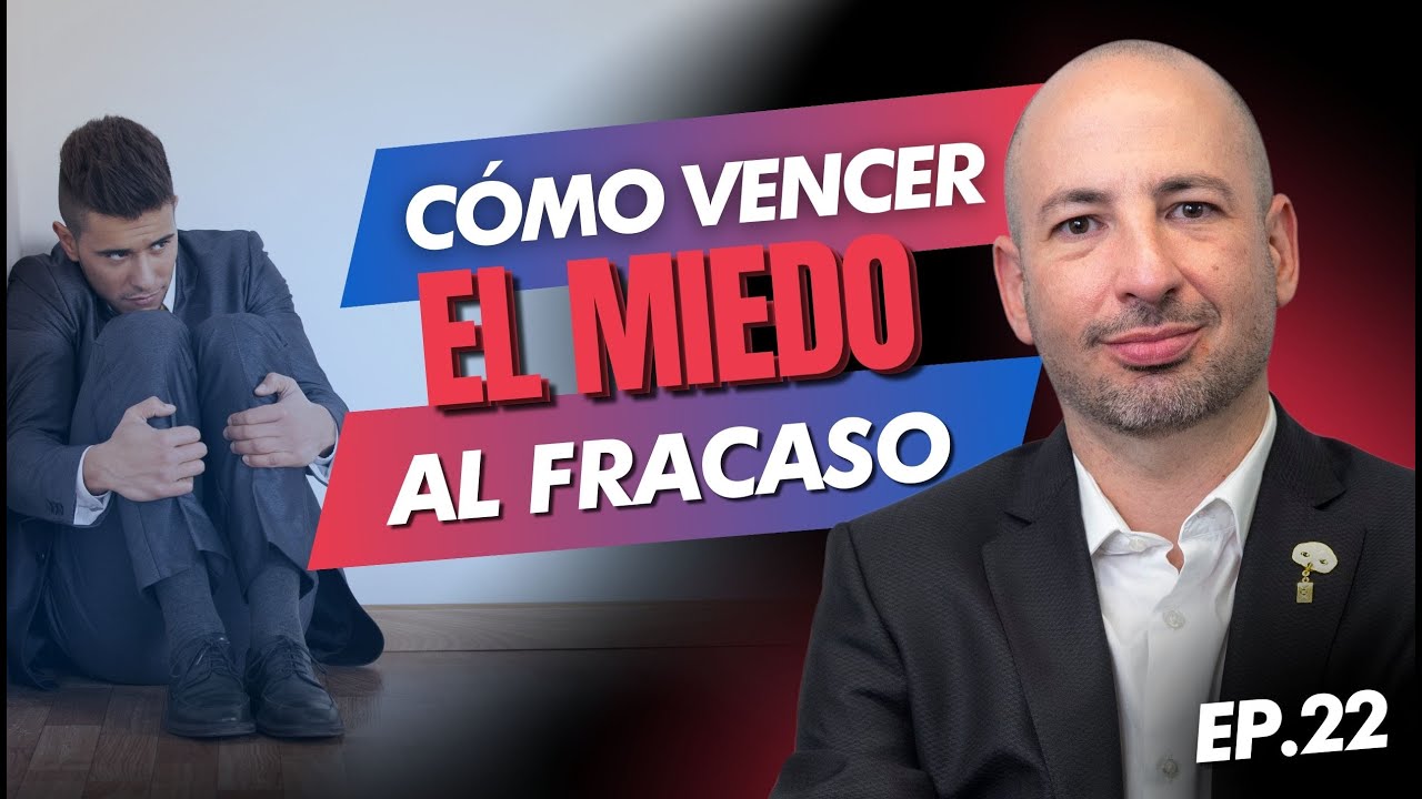 C&oacute;mo superar el miedo al FRACASO y lograr el &Eacute;XITO que mereces 🌟🔥