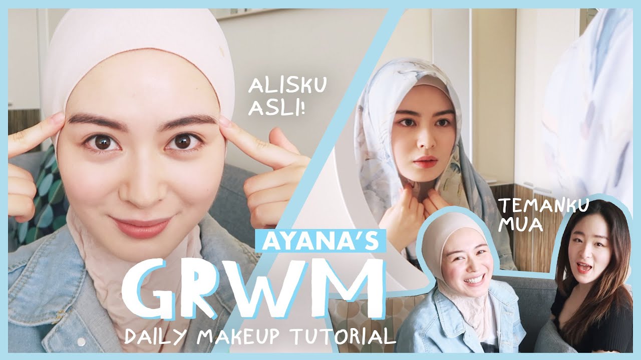 AYANA’S GRWM - DAILY MAKEUP TUTORIAL💄👄