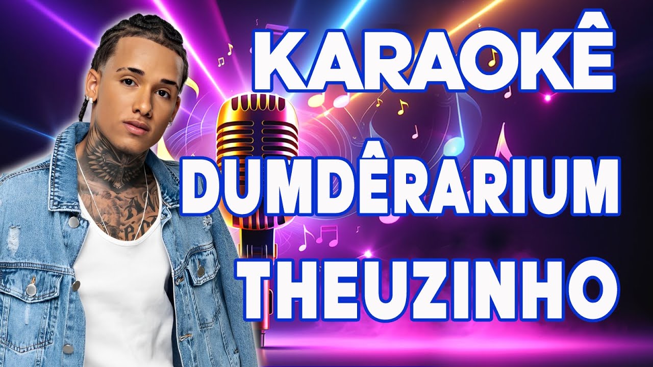 KARAOKÊ THEUZINHO- DUNDÊRARIRUM -MÃO TENTE ME IMPEDIR- ARROCHA-#theuzinho #karaoke #arrocha