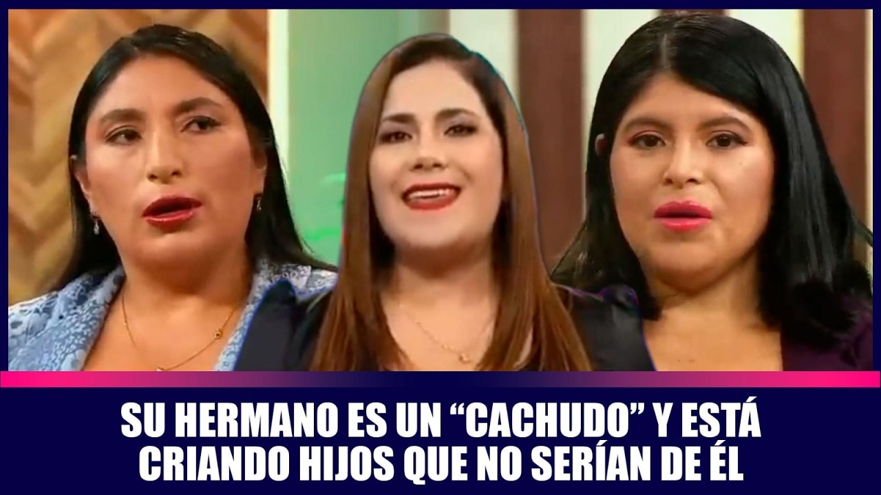 Su hermano es un “cachudo” y está criando hijos que no son de él | Andrea