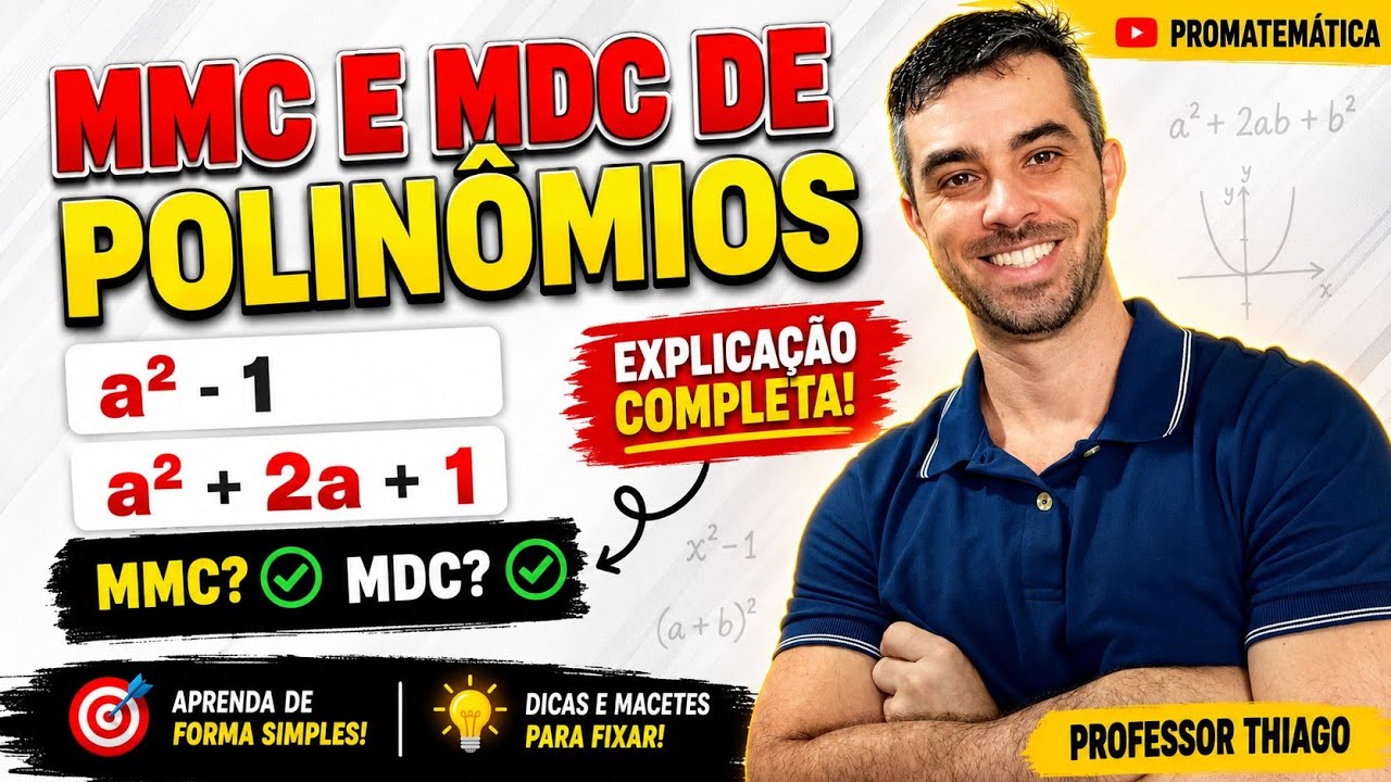 MMC E MDC DE POLINÔMIOS.