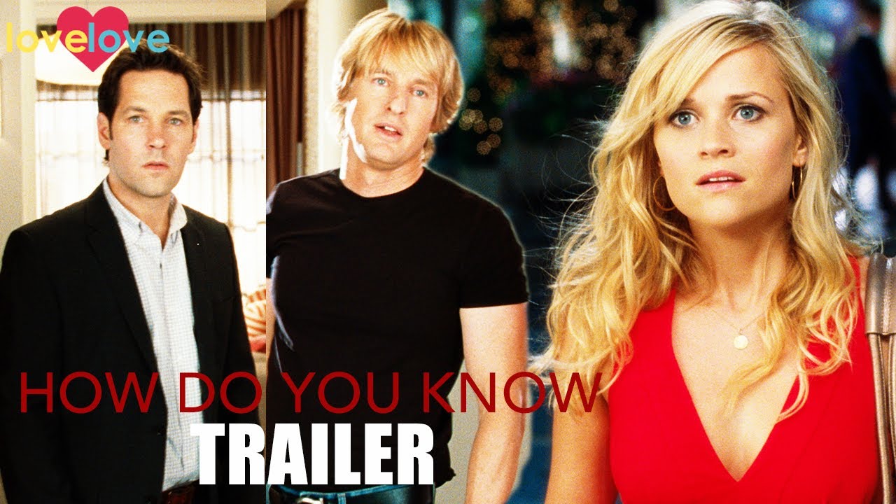 Full Trailer | How Do You Know | Love Love
