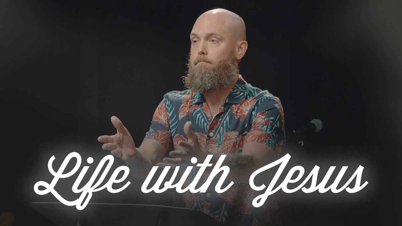 How To Build A Life | Life with Jesus — Pt. II
