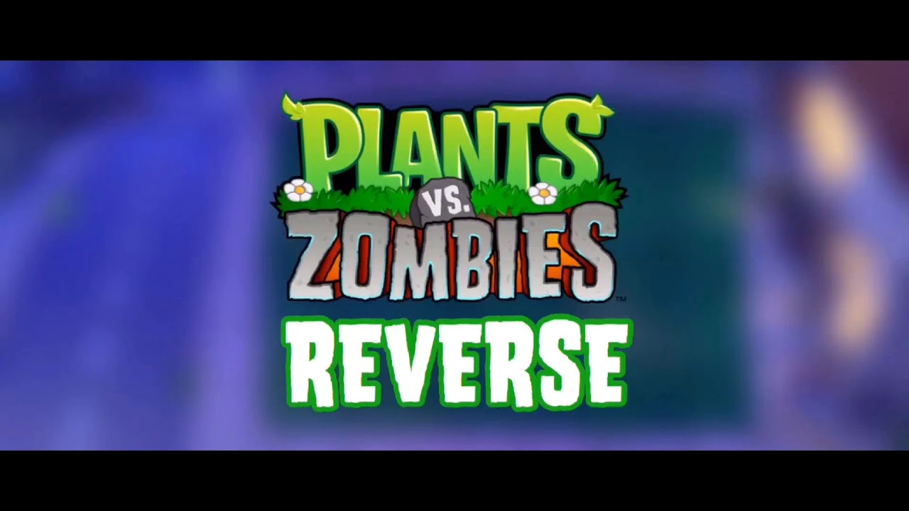 Plants vs. Zombies Music: Moongrains Theme but it's reversed