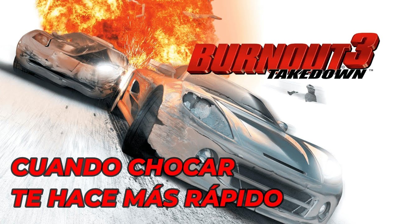 Burnout 3 Takedown, el juego que CAMBIÓ LAS REGLAS | Análisis