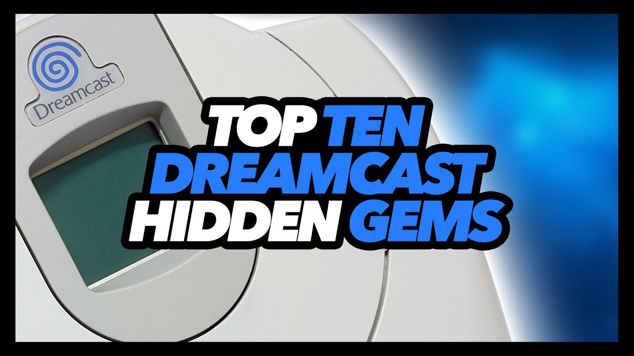 Top Ten Sega Dreamcast Hidden Gems