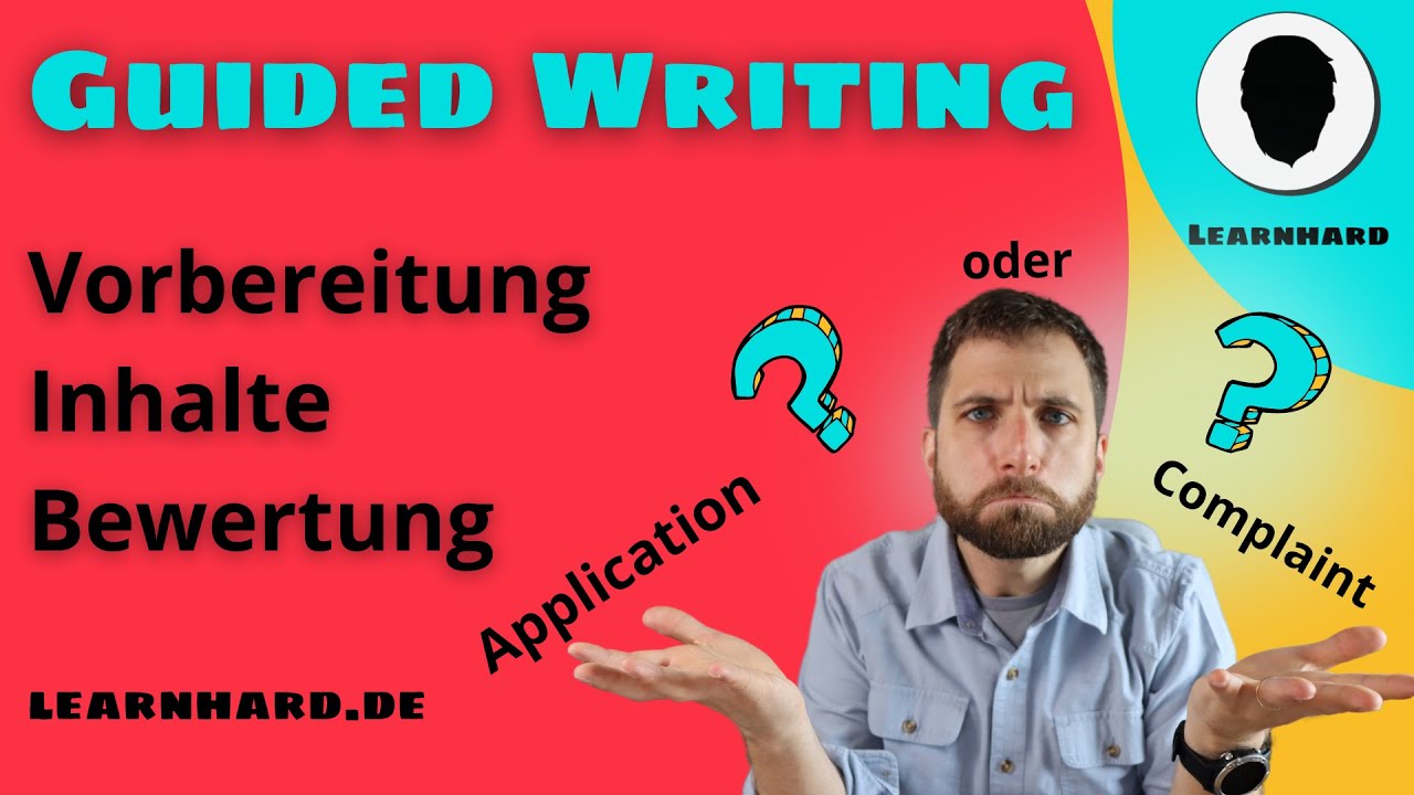 Guided Writing für die Abschlussprüfung - Inhalte - Vorbereitung - Bewertung