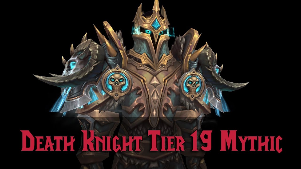 Legion - Tier 19 Death Knight Mythic Armor Set