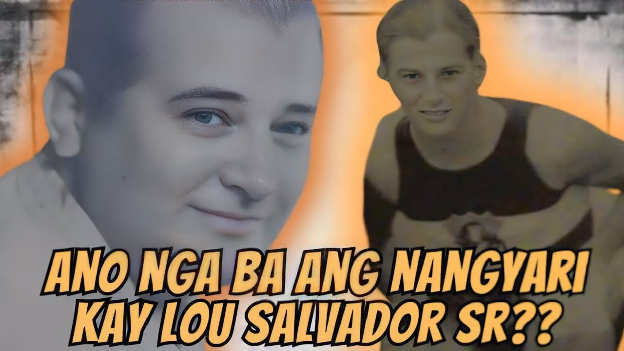 ANO NGA BA ANG NANGYARI KAY LOU SALVADOR SR.???