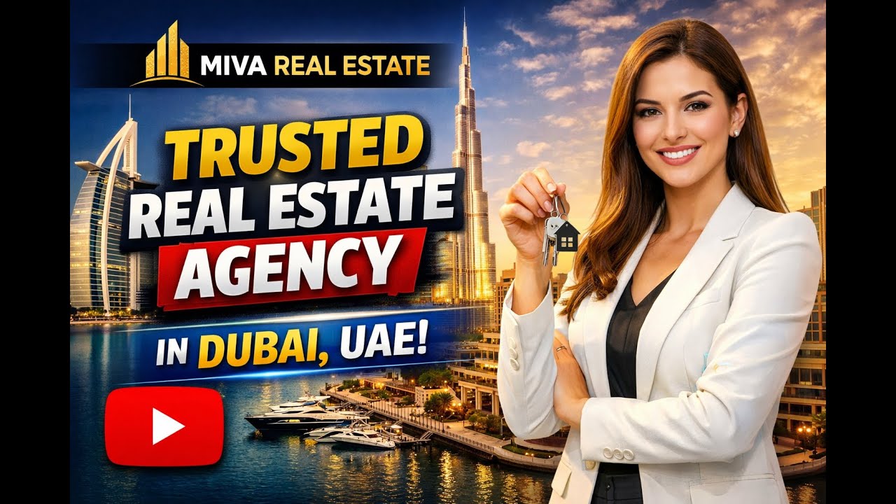 Miva Real Estate &ndash; A Trusted Real Estate Agency in Dubai, UAE